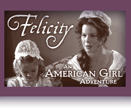 Felicity; An American Girl Adventure